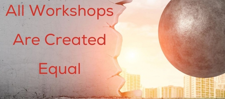 Mythbusting: All Workshops Are Created Equal